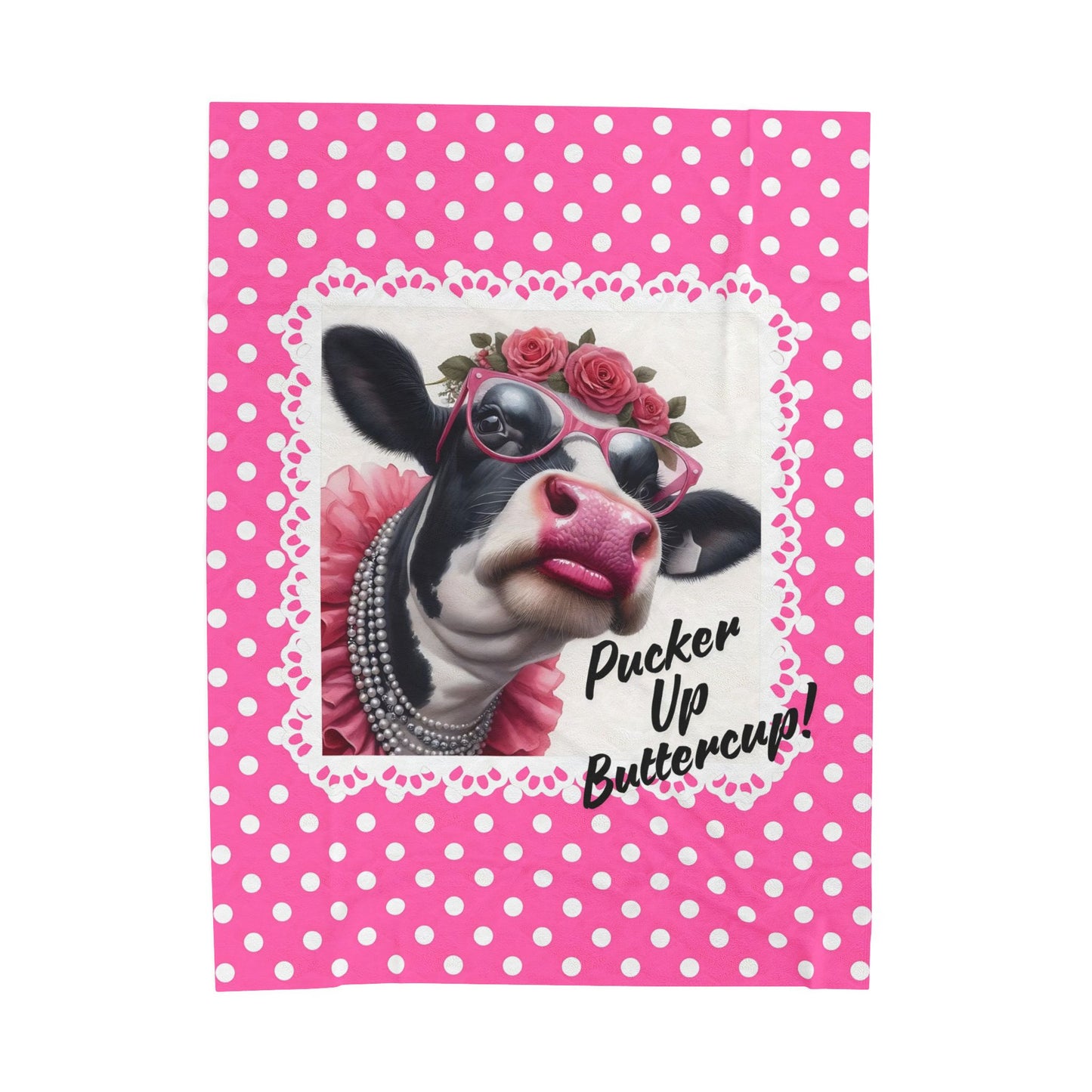 Velveteen Plush Blanket - Pucker Up Buttercup! Dressed Up Holstein Cow Design
