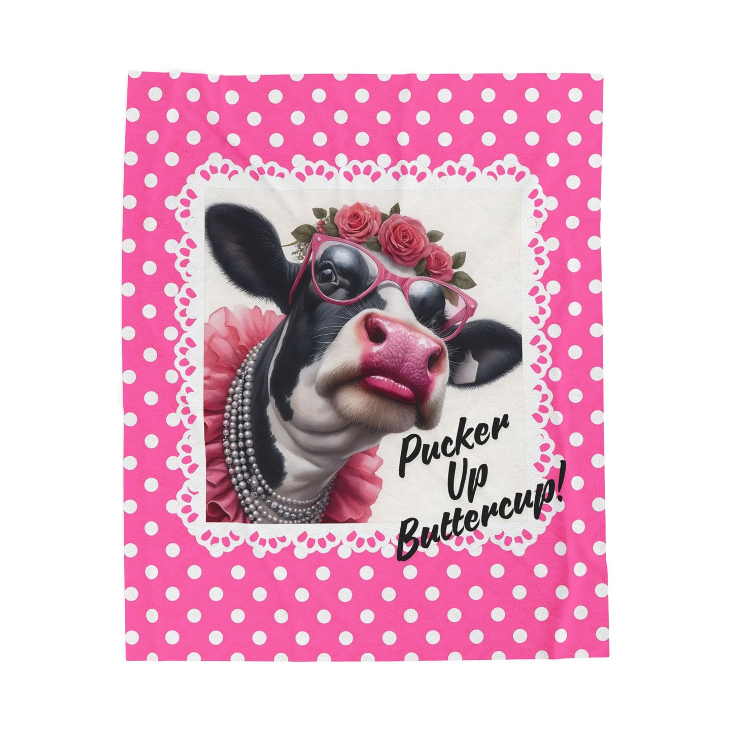 Velveteen Plush Blanket - Pucker Up Buttercup! Dressed Up Holstein Cow Design