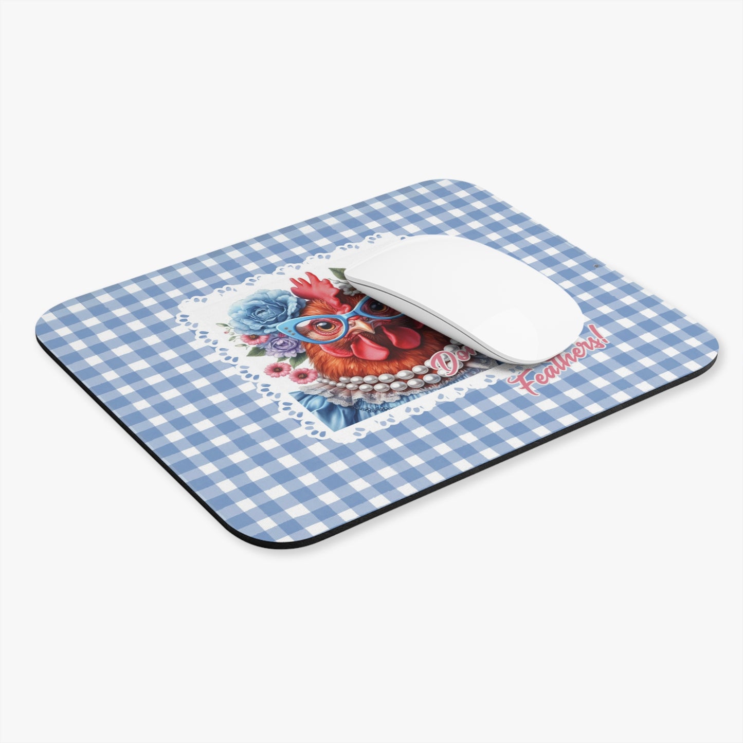 Mouse Pad - Don't Ruffle My Feathers Dressed Up Red Hen Gingham Design