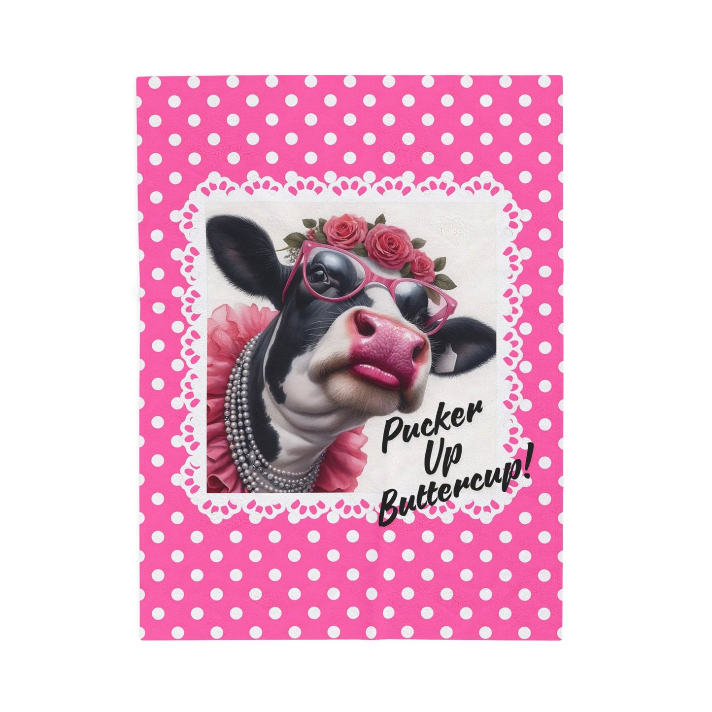 Velveteen Plush Blanket - Pucker Up Buttercup! Dressed Up Holstein Cow Design