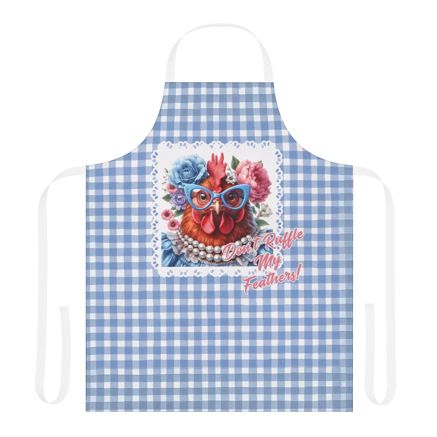 Apron, Don't Ruffle My Feathers Dressed Up Red Hen Gingham Check Design