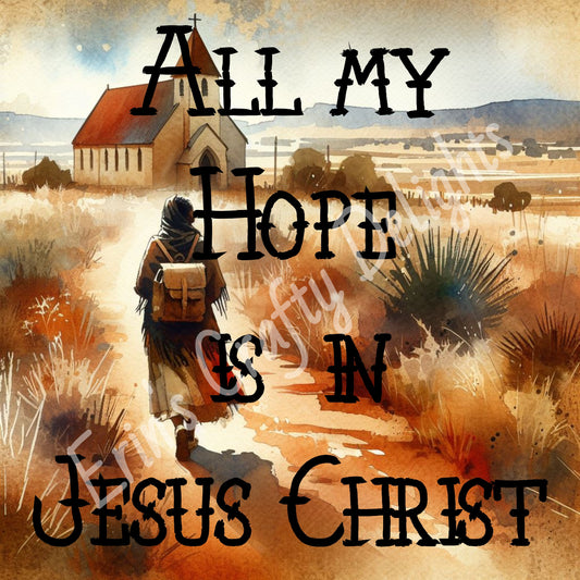 All My Hope is in Jesus Christ
