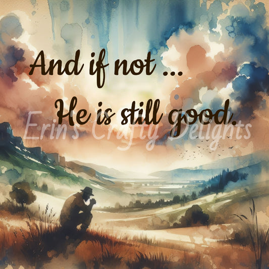 Inspirational He is Still Good Set