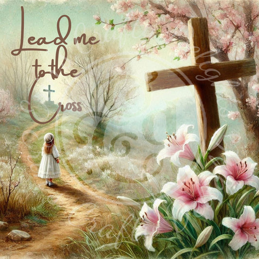 Lead me to the Cross