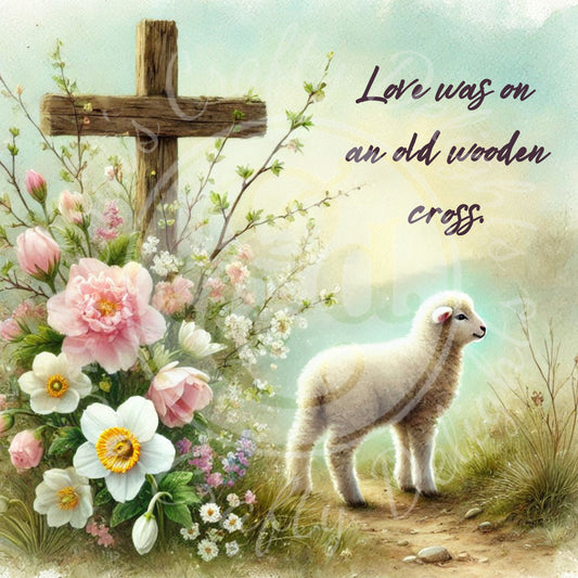 Love was on an old wooden cross