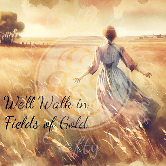 We'll Walk in Fields of Gold 8x8" Printable