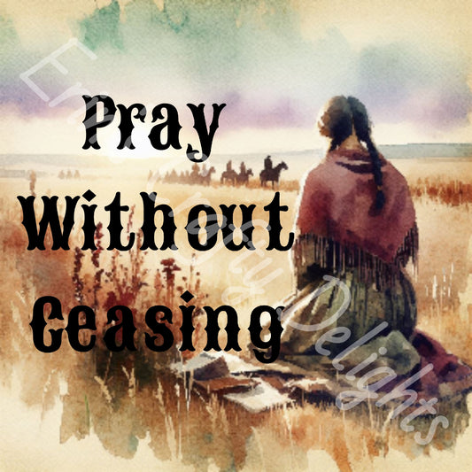 Pray Without Ceasing