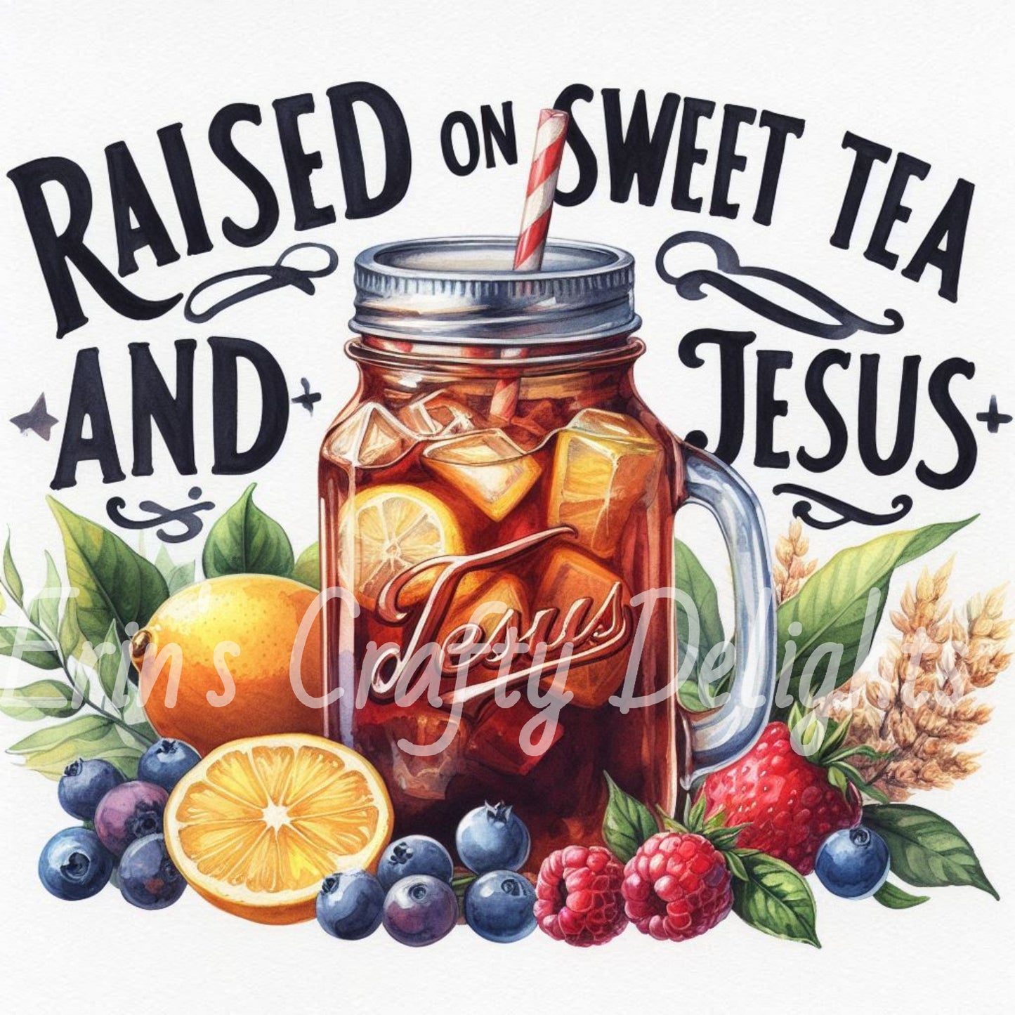 Raised on Sweet Tea and Jesus 2